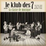 Klub des 7 – La Classe de Musique