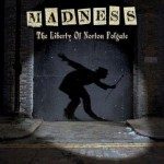 Madness – The Liberty of Norton Folgate